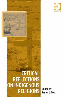 Cover of Critical Reflections on Indigenous Religions