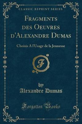 Book cover for Fragments Des Oeuvres d'Alexandre Dumas