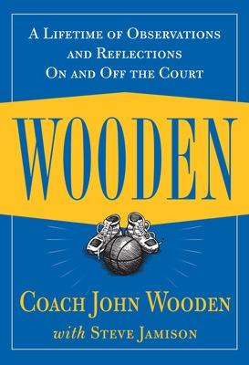 Book cover for Wooden: A Lifetime of Observations and Reflections On and Off the Court