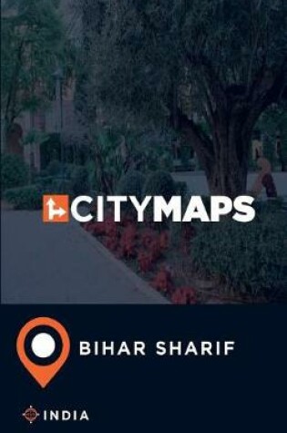 Cover of City Maps Bihar Sharif India