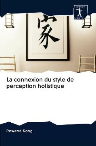 Cover of La connexion du style de perception holistique