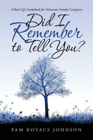 Cover of Did I Remember to Tell You?