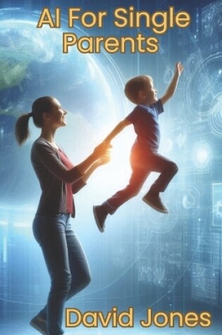 Cover of AI for Single Parents