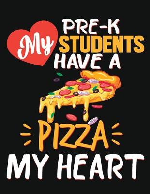 Book cover for My Pre-k Students Have A Pizza My Heart