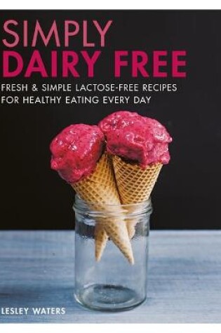 Cover of Simply Dairy Free