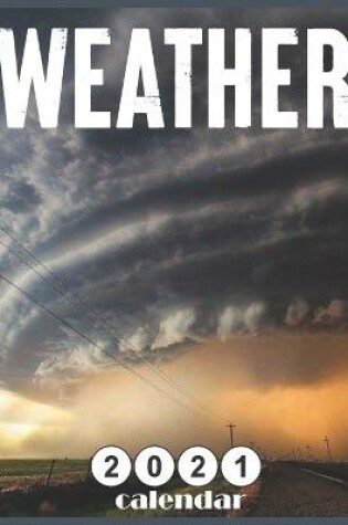 Cover of Weather 2021 Calendar