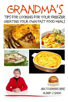 Book cover for Grandma's Tips for Cooking for Your Freezer - Creating your own Fast Food Meals