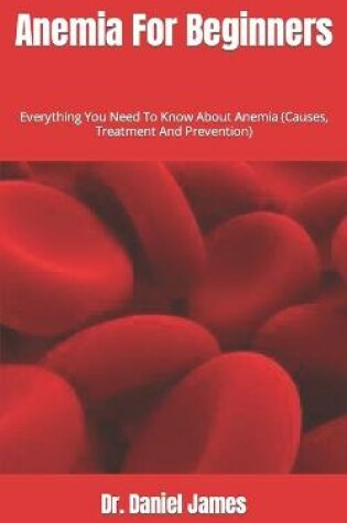 Cover of Anemia For Beginners