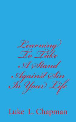 Book cover for Learning To Take A Stand Against Sin In Your Life