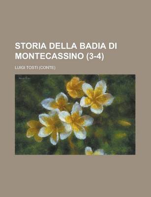 Book cover for Storia Della Badia Di Montecassino (3-4)