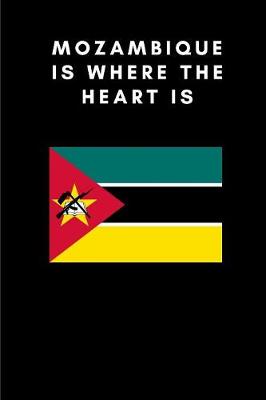 Cover of Mozambique Is Where the Heart Is