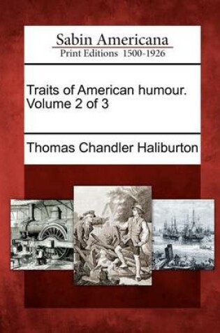 Cover of Traits of American Humour. Volume 2 of 3