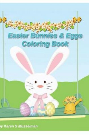 Cover of Easter Bunnies & Eggs Coloring Book