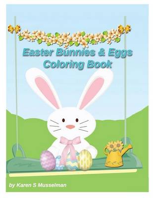 Book cover for Easter Bunnies & Eggs Coloring Book
