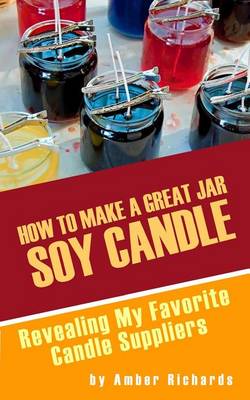 Book cover for How to Make A Great Soy Jar Candle