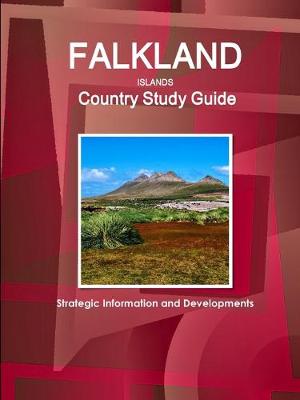 Book cover for Falkland Islands Country Study Guide - Strategic Information and Developments