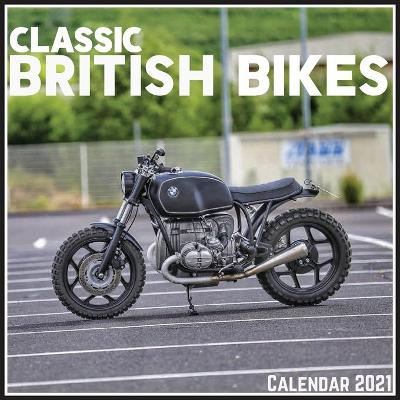 Book cover for Classic British Bikes Calendar 2021