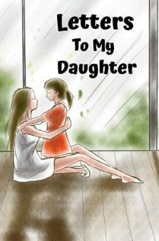 Cover of Letters to My Daughter