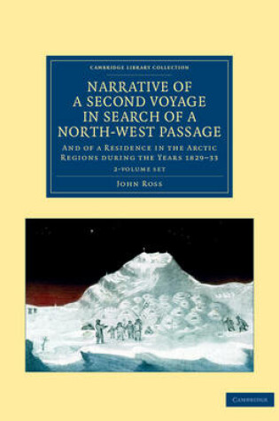 Cover of Narrative of a Second Voyage in Search of a North-West Passage 2 Volume Set