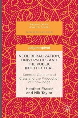 Book cover for Neoliberalization, Universities and the Public Intellectual