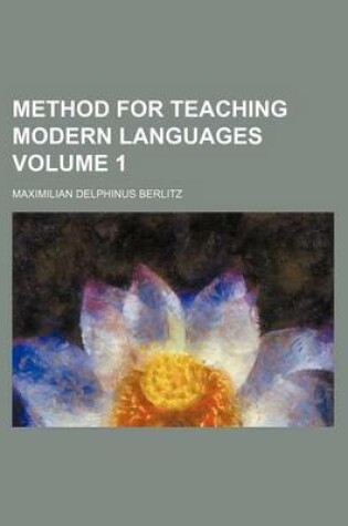 Cover of Method for Teaching Modern Languages Volume 1