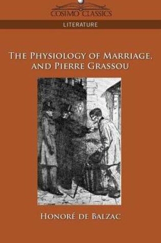 Cover of The Physiology of Marriage and Pierre Grassou