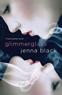 Glimmerglass by Jenna Black