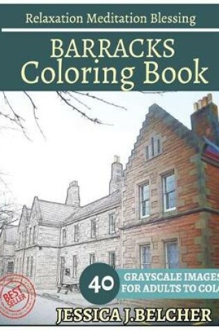 Cover of Barracks Coloring Book for Adults Relaxation Meditation Blessing