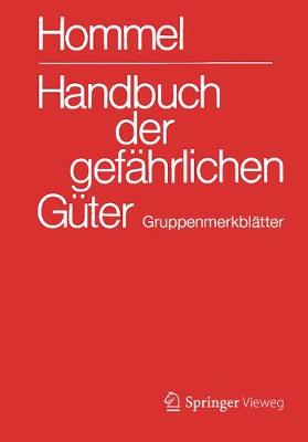 Cover of Handbuch Der Gefahrlichen Guter. Gesamtwerk: Merkblatter 1-3531. Erlauterungen I Und II. Transport- Und Gefahrenklassen. Gruppenmerkblatter