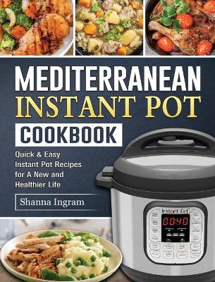 Cover of Mediterranean Instant Pot Cookbook