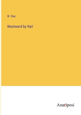 Book cover for Westward by Rail