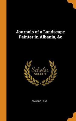 Book cover for Journals of a Landscape Painter in Albania, &c