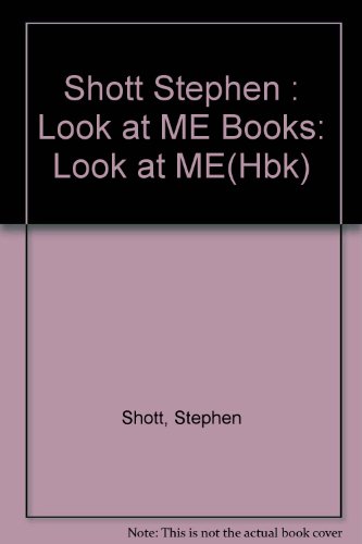 Book cover for Shott Stephen : Look at ME Books: Look at ME(Hbk)