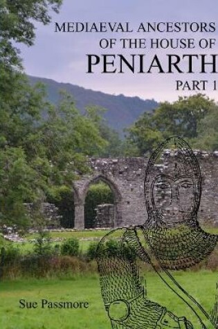 Cover of MEDIAEVAL ANCESTORS OF THE HOUSE OF PENIARTH Part 1