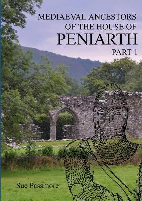 Book cover for MEDIAEVAL ANCESTORS OF THE HOUSE OF PENIARTH Part 1