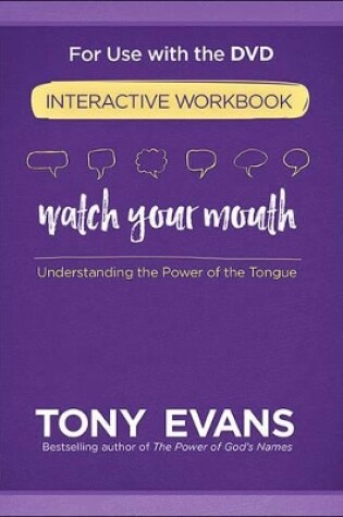 Cover of Watch Your Mouth Interactive Workbook