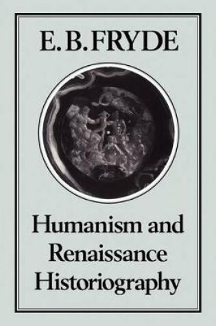 Cover of Humanism and Renaissance Historiography