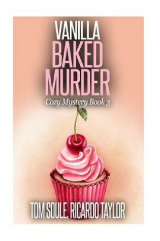 Cover of Vanilla Baked Murder