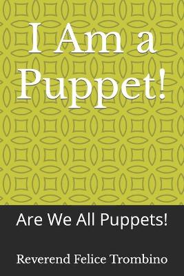 Book cover for I Am a Puppet!