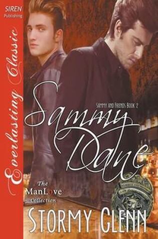 Cover of Sammy Dane [Sammy & Friends 2] (Siren Publishing Everlasting Classic Manlove)