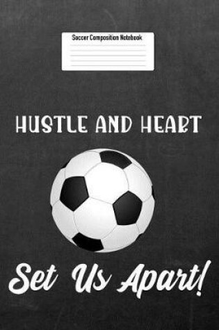 Cover of Hustle and Heart Set Us Apart!