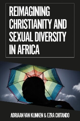 Cover of Reimagining Christianity and Sexual Diversity in Africa