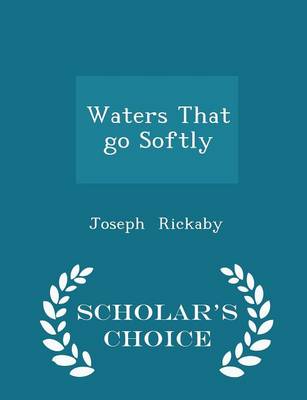 Book cover for Waters That Go Softly - Scholar's Choice Edition