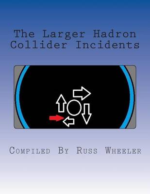 Book cover for The Larger Hadron Collider Incidents