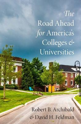 Cover of The Road Ahead for America's Colleges and Universities
