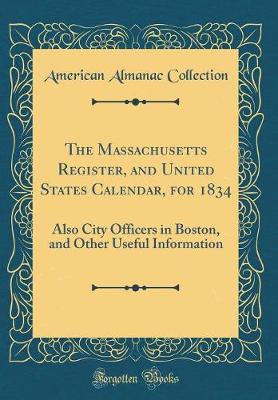 Book cover for The Massachusetts Register, and United States Calendar, for 1834