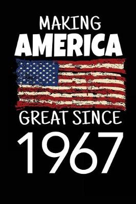 Book cover for Making America Great Since 1967