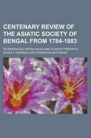 Cover of Centenary Review of the Asiatic Society of Bengal from 1784-1883