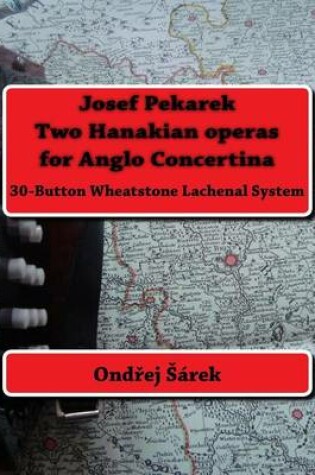 Cover of Josef Pekarek Two Hanakian operas for Anglo Concertina