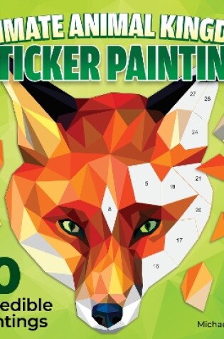 Cover of Ultimate Animal Kingdom Sticker Painting